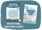 Two “Intentional Teaching Cards” are shown, one with text and illustrations, the other with a blue and white cover. The words “Intentional Teaching Cards” appear below the images.
